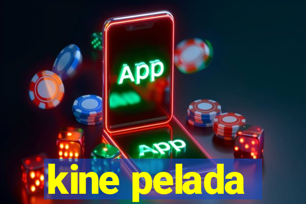 kine pelada